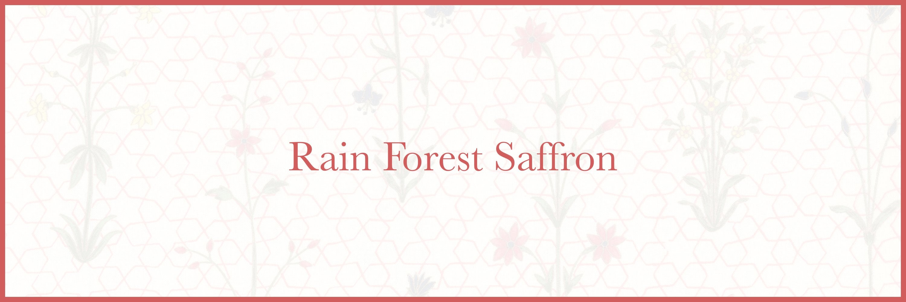 Rain forest Saffron